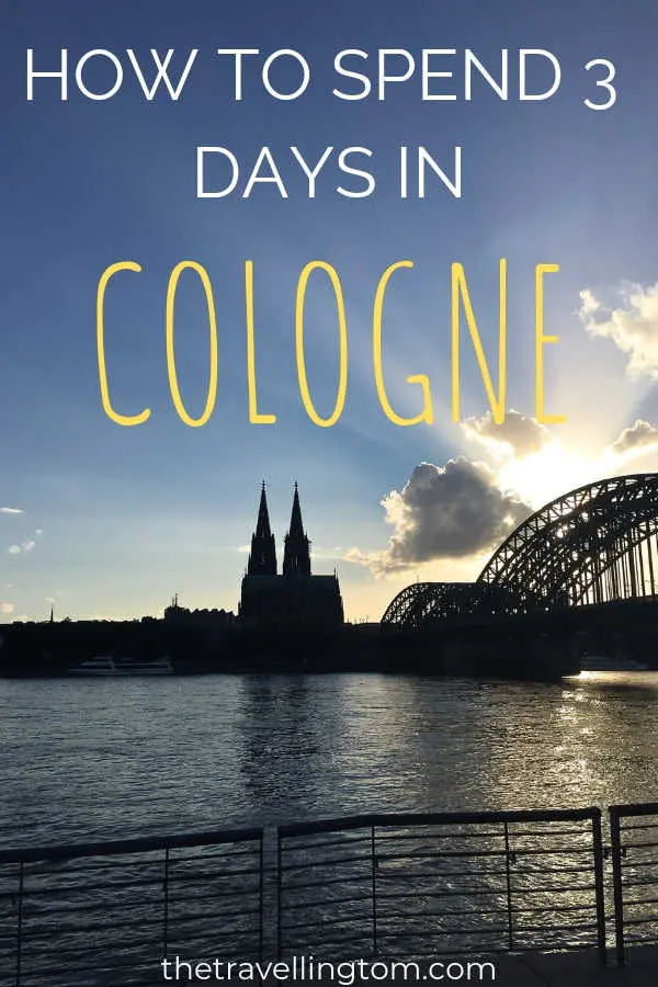 How to spend 3 days in Cologne