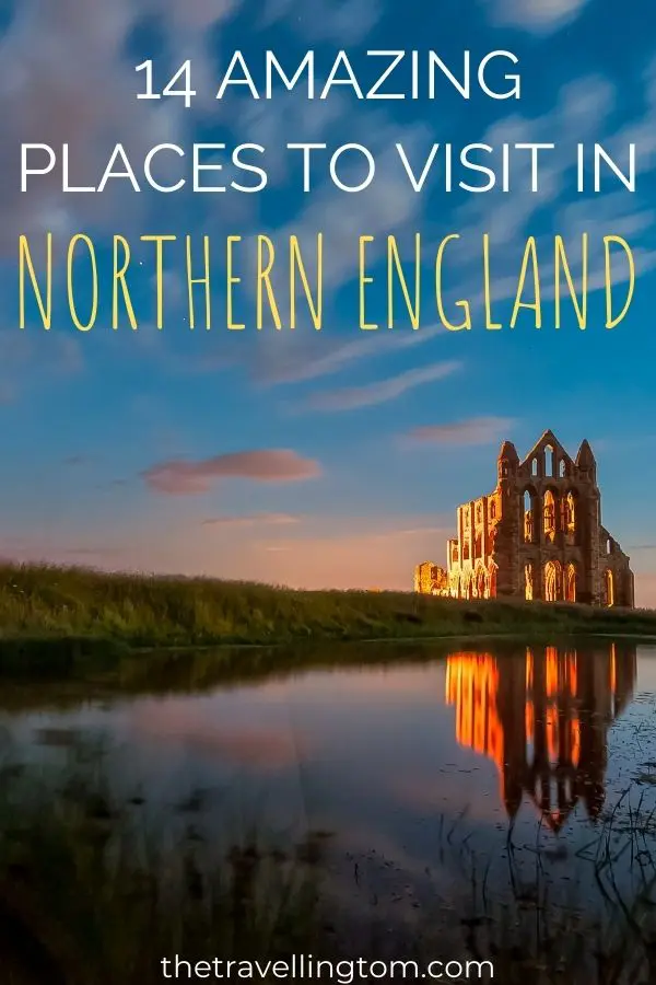 places to see in northern england