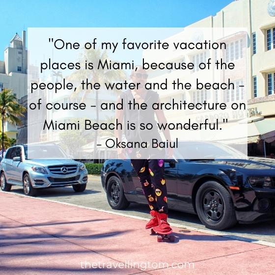 Miami travel quote by Oksana Baiul