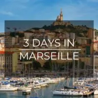 3 days in Marseille