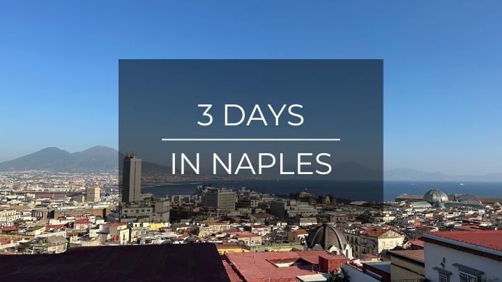 3 days in naples