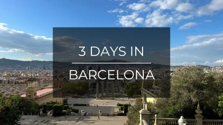3 Days in Barcelona